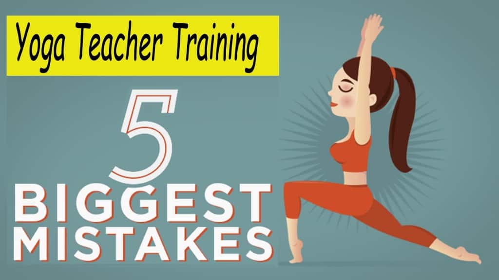 Yoga teacher training mistakes